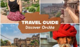 Essential Travel Guide to Orchha – What you must see in Orchha